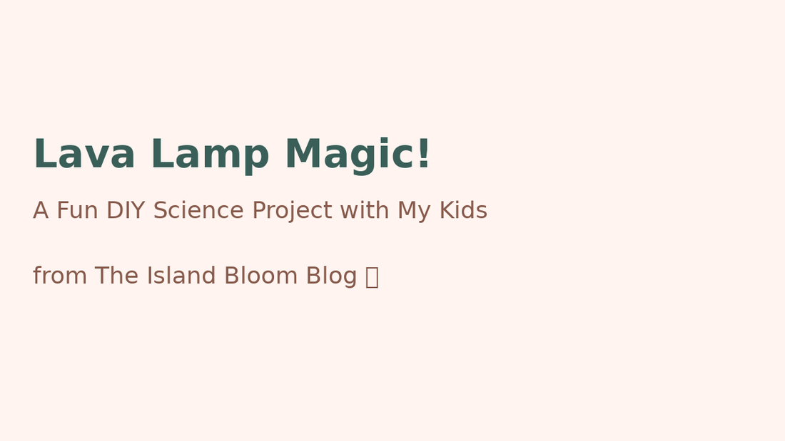 Lava Lamp Magic: A Fun DIY Science Experiment with My Kids